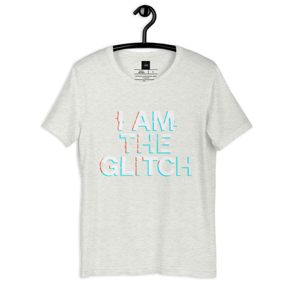 I Am The Glitch - Unisex T-Shirt
