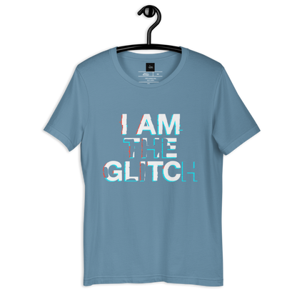 I Am The Glitch - Unisex T-Shirt